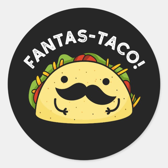 Fantas-taco Funny Fantastisch Taco Pun Dark BG Runder Aufkleber (Vorderseite)