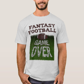 Fantasie-Fußballspiel vorbei T-Shirt