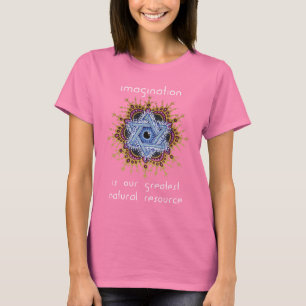 "Fantasie ist unsere beststen Naturressourcen " T-Shirt