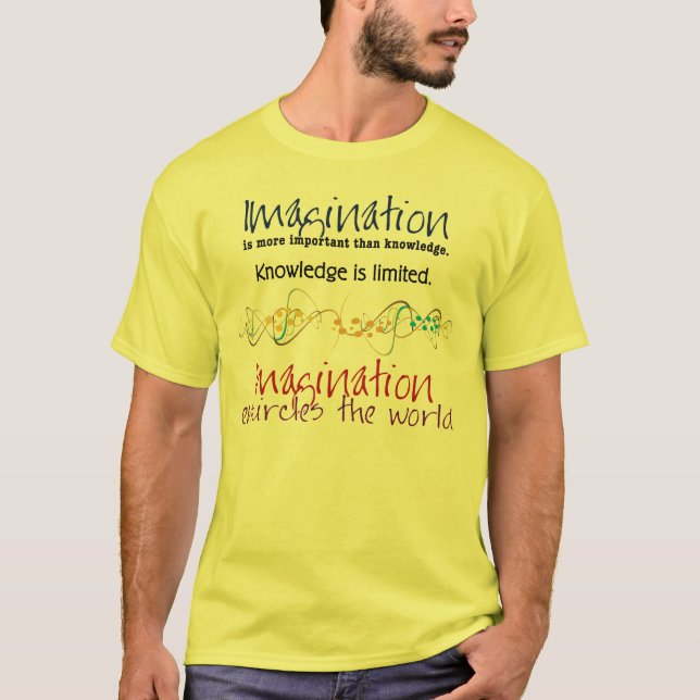 Fantasie, wichtiger das Wissen T-Shirt (Vorderseite)