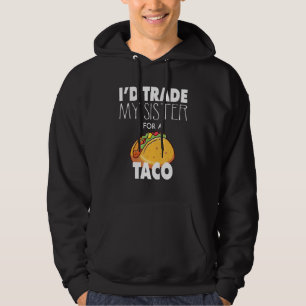 Fantastisch, ich würde meine Schwester für einen T Hoodie