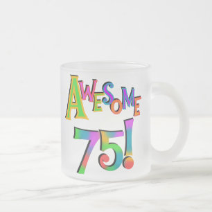 Fantastische 75 Geburtstags-T - Shirts und Mattglastasse