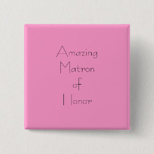 Fantastische Matrone der Ehre Button
