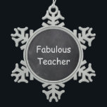 Fantastische Teacher Chalkboard Design Geschenk Id Schneeflocken Zinn-Ornament<br><div class="desc">Fantastische Teacher Chalkboard Design Teacher Geschenk Idee Weihnachtsbaum</div>