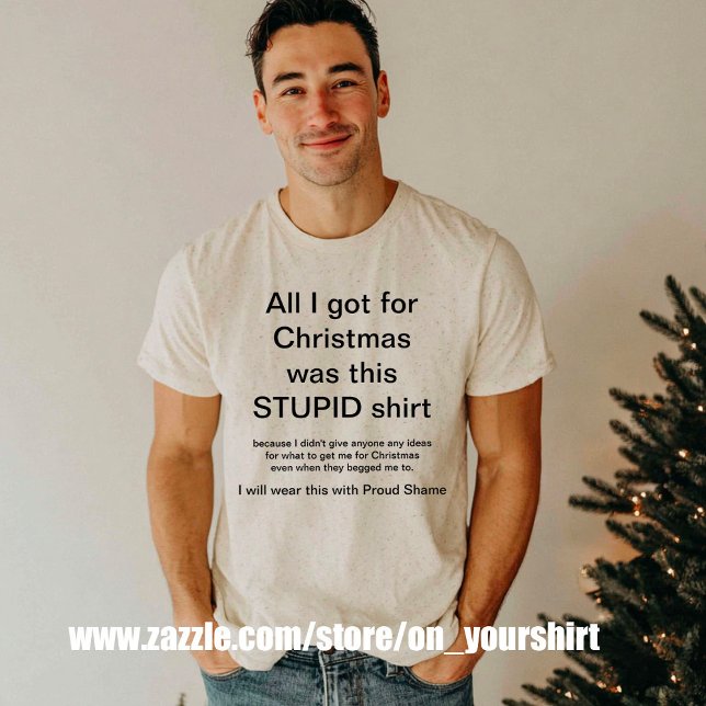 Fantastische Weihnachten Alles, was ich got, war s T-Shirt (Von Creator hochgeladen)