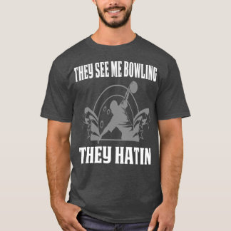 Fantastischer Bowling Design Sie sehen mich Bowlin T-Shirt