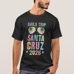Fantastischer Mädelsausflug Santa Cruz 2026 Urlaub T-Shirt