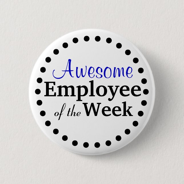 Fantastischer Mitarbeiter der Woche Button (Vorderseite)