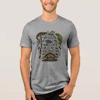 Fantastisches, Fabelhaftes, Faszinierendes Tri-Ble Tri-Blend Shirt