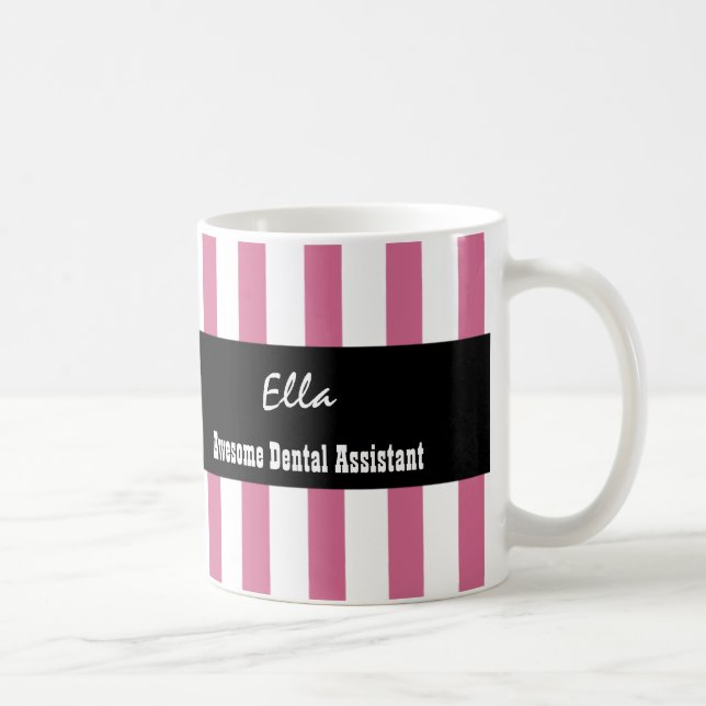 Fantastisches Zahnarzthelfer ROSA-WEISS Stripes Tasse (Rechts)