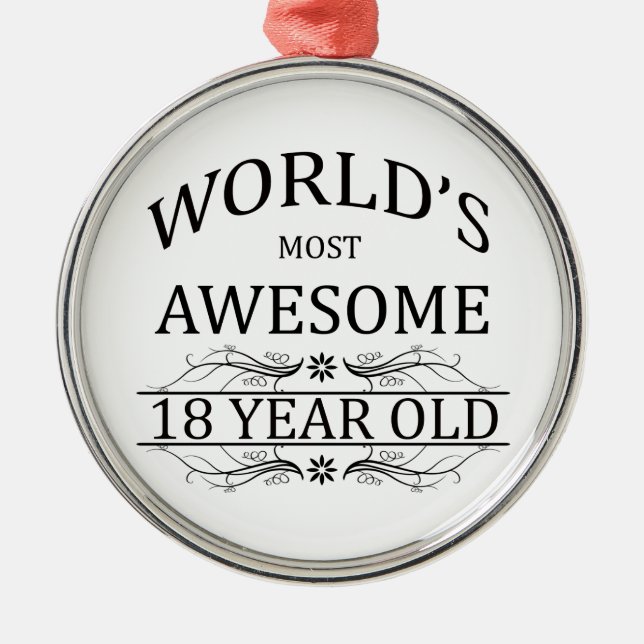 Fantastischsten 18 Jährigen der Welt die Ornament Aus Metall (Vorne)