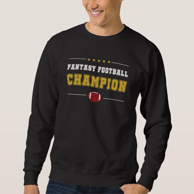 Fantasy Football Champion Champion Champion Champi Sweatshirt (Vorderseite)