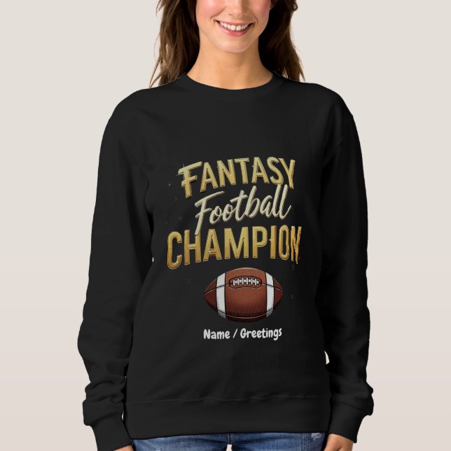 Fantasy Football Champion dominiert wie ein Pro Sweatshirt (Vorderseite)
