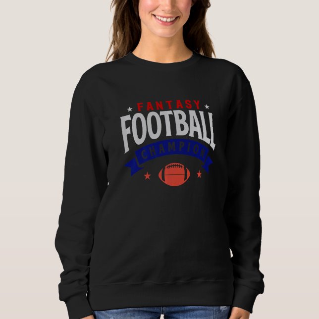 Fantasy Football Champion Red White And Blue Sweatshirt (Vorderseite)
