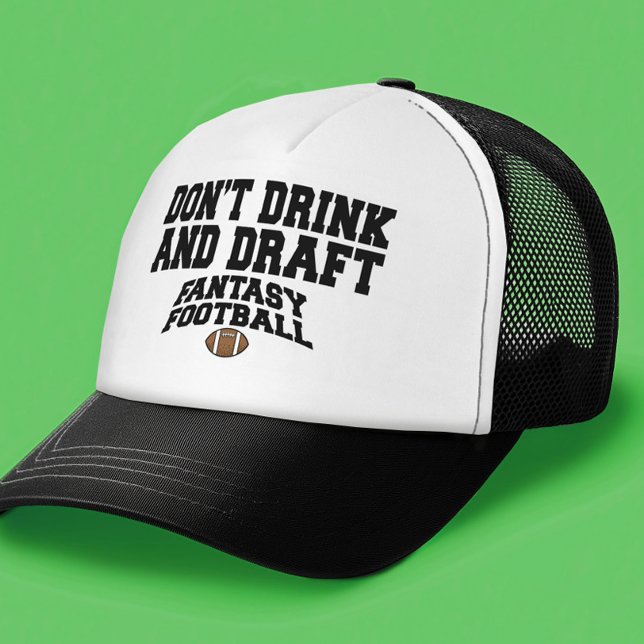 Fantasy Football Dont Drinks und Entwurf Truckerkappe (Fantasy Football Trucker Hat)