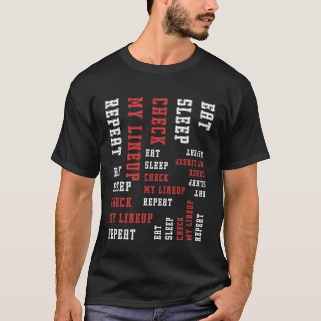 Fantasy Football Eat sleep check my lineup repeat T-Shirt (Vorderseite)