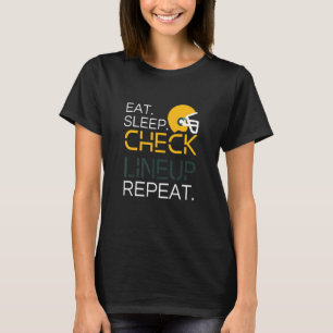 Fantasy Football Essen Schlaf Aufstellung prüfen T-Shirt