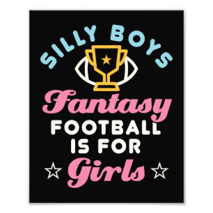 Fantasy Football is for Girls Funny FFL Women Fotodruck