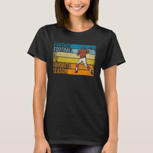 Fantasy Football ist meine Lieblingsjahreszeit Fan T-Shirt