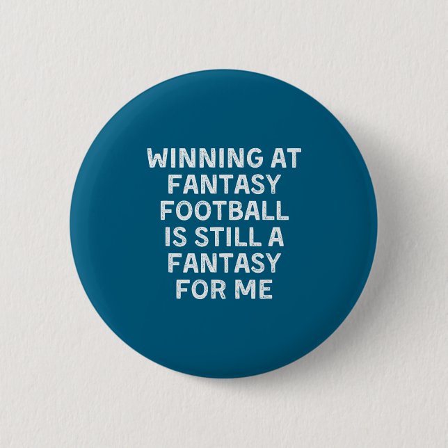 Fantasy Football Loser Funny  Button (Vorderseite)