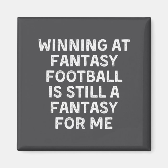 Fantasy Football Loser Funny  Magnet (Vorne)