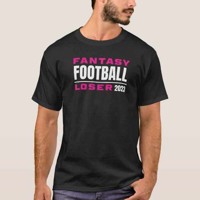 FANTASY FOOTBALL LOSER T-Shirt (Vorderseite)