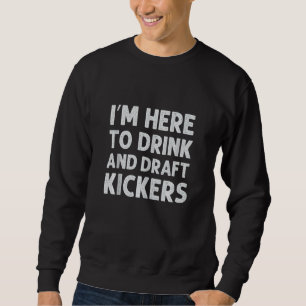 Fantasy Football Party Drink Kickers Funny S Sweatshirt