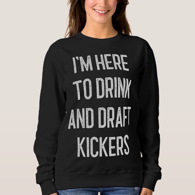 Fantasy Football Party Drink Kickers Funny S Sweatshirt (Vorderseite)
