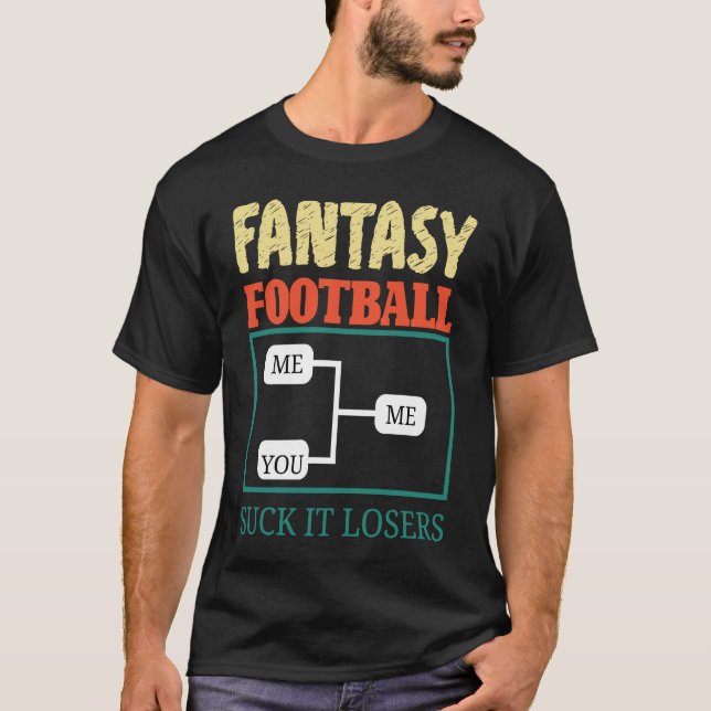 Fantasy Football Saying T-Shirt (Vorderseite)