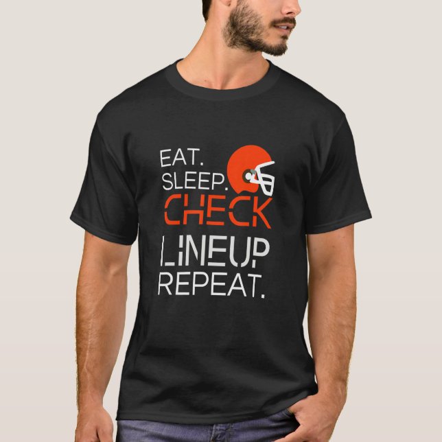 Fantasy Football T-Shirt, Eat Sleep Check Lineup R T-Shirt (Vorderseite)