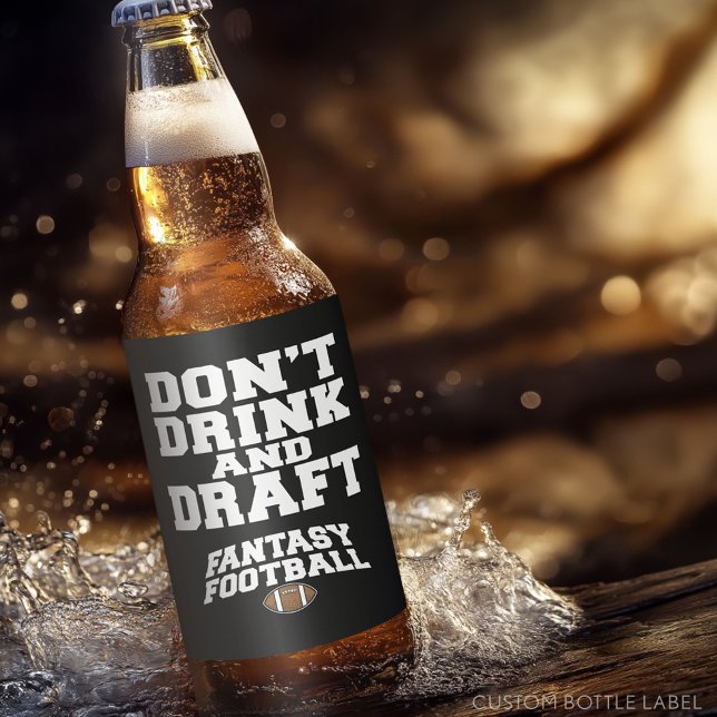 Fantasy Football - Trinken Sie nicht und entwerfen Bierflaschenetikett (Custom Party Beer Label)