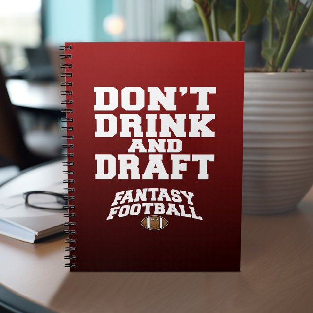 Fantasy Football - Trinken Sie nicht und entwerfen Notizblock (Personalized notebook with Funny Fantasy Football Design)