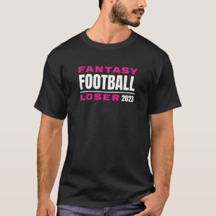 FANTASY FOOTBALL VERLIERER T-Shirt