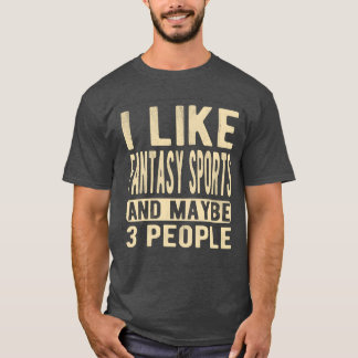 Fantasy-Sport sagt Freunde T-Shirt