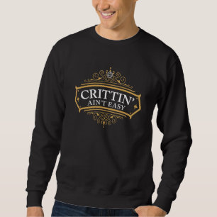 Fantasy-Tisch-Rollenspiel Crittin ist nicht leicht Sweatshirt