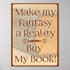 Fantasy to Reality Funny Epic Author Slogan Poster