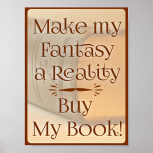Fantasy to Reality Funny Epic Author Slogan Poster