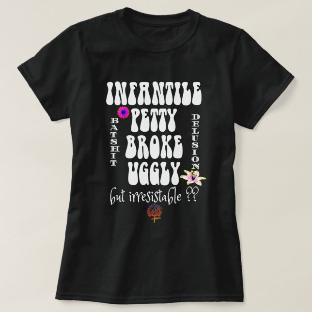 FANTILE PETTY BROKE & UGGLY SIND SINGLE? NAW T-Shirt (Design vorne)