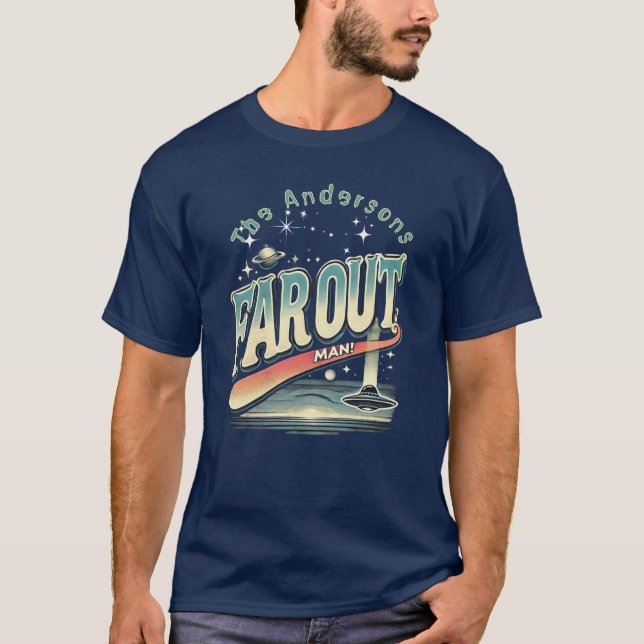 Far Out Man Retro 60er Slogan Personalisierte Fami T-Shirt (Vorderseite)