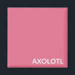Farbe Axolotl pink Magnet<br><div class="desc">Farbe Axolotl pink</div>