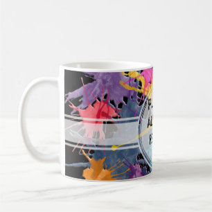 Farbe meines Lebens Spritzen + Ihre Ideen Tasse