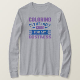 Färben ist die einzige Heilung - Lustiger Colorist T-Shirt