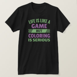 Färben ist ernst - Lustiges Färbfan-T-Shirt T-Shirt