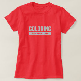 Färben ist mein richtiger Job - Lustiges für Color T-Shirt