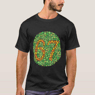 Farbenblindheitstest 67 Six Seven Tupfenlehrerin N T-Shirt