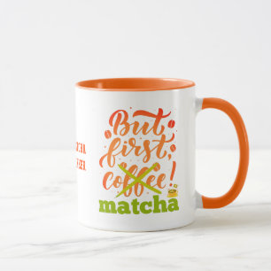 Farbenfroh, ABER ERSTE MATCHA Spaß Latte Drinker Tasse