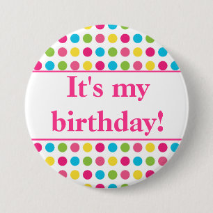 Farbenfroh Polka Dot Pink Es ist mein Geburtstag Button