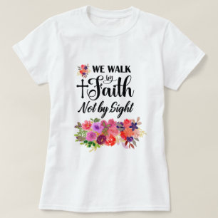 Farbenfrohe BlumenBouquet Vom Glauben spazieren T-Shirt