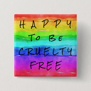 Farbenfrohe Button "Happy to be Cruelty Free"