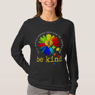 Farbenfrohe Daisy-Blume Seien Sie freundlich Autis T-Shirt